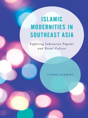 cover image of Islamic Modernities in Southeast Asia